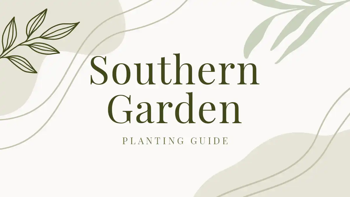 Southern Garden Planting Guide